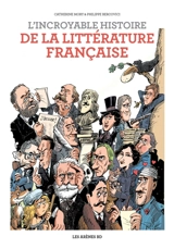 L'incroyable histoire de la littérature française - Catherine Mory