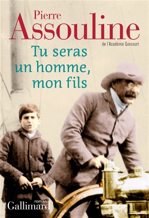 Tu seras un homme, mon fils - Pierre Assouline