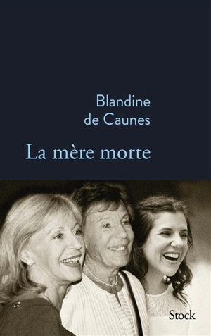 La mère morte - Blandine de Caunes