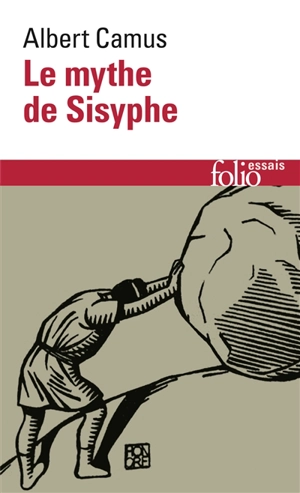 Le mythe de Sisyphe : essai sur l'absurde - Albert Camus