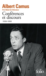 Conférences et discours, 1936-1958 - Albert Camus