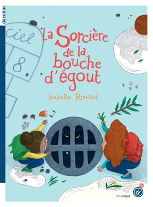 La sorcière de la bouche d'égout - Isabelle Renaud