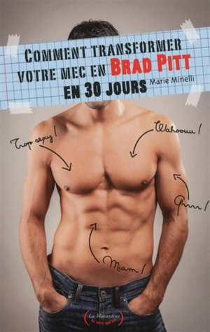 Comment transformer votre mec en Brad Pitt en 30 jours - Marie Minelli