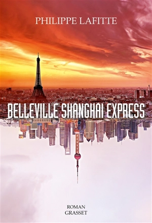 Belleville Shanghai express - Philippe Lafitte