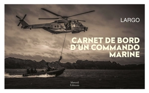 Carnet de bord d'un commando marine - Largo