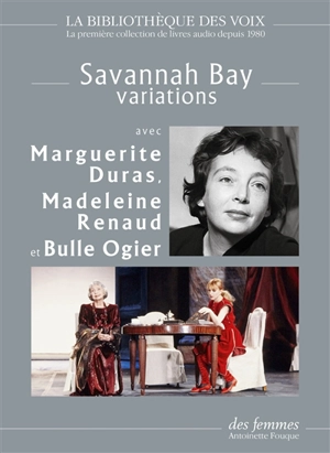 Savannah Bay, variations - Marguerite Duras