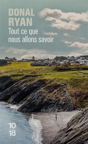 Tout ce que nous allons savoir - Donal Ryan