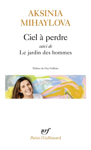 Ciel à perdre. Le jardin des hommes - Aksinia Mihailova