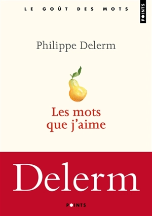 Les mots que j'aime - Philippe Delerm