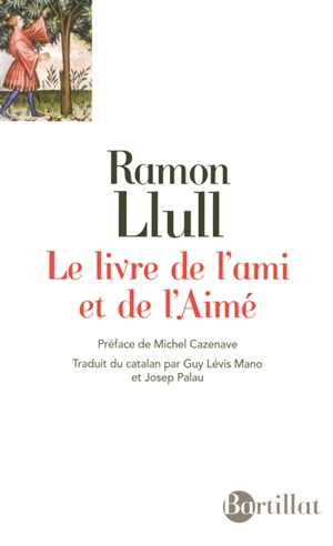 Le livre de l'ami et de l'aimé - Raymond Lulle