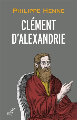 Clément d'Alexandrie - Philippe Henne