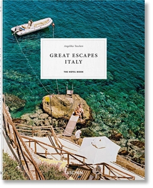 Great escapes Italy : the hotel book - Christiane Reiter