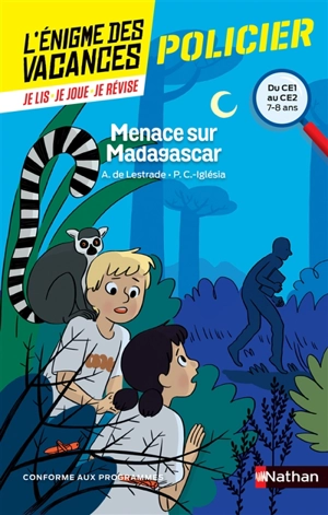 Menace sur Madagascar : du CE1 au CE2, 7-8 ans : conforme aux programmes - Agnès de Lestrade