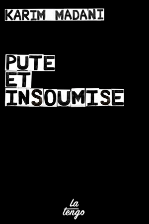 Pute et insoumise - Karim Madani