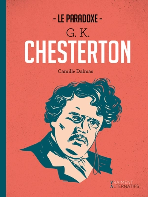 Le paradoxe G.K. Chesterton - Camille Dalmas