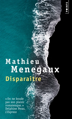 Disparaître - Mathieu Menegaux