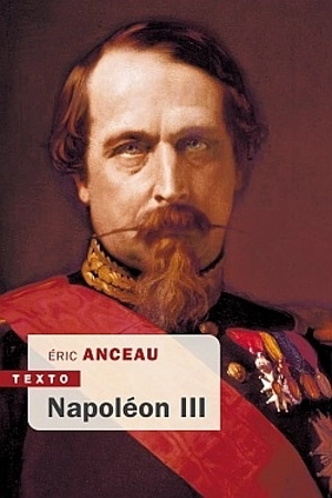 Napoléon III : un Saint-Simon à cheval - Eric Anceau
