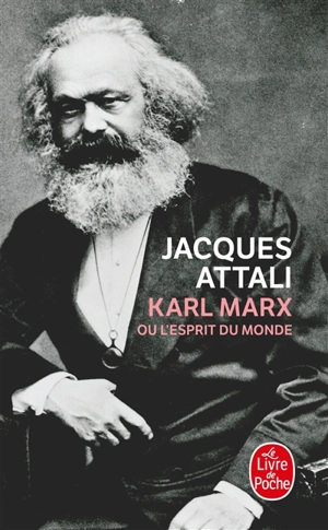 Karl Marx ou L'esprit du monde : biographie - Jacques Attali