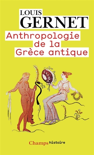 Anthropologie de la Grèce antique - Louis Gernet