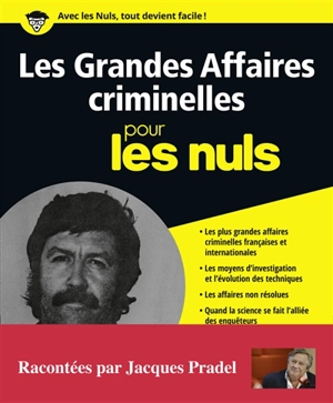 Les grandes affaires criminelles pour les nuls - Jacques Pradel