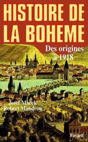 Histoire de la Bohême : des origines à 1918 - Josef Macek