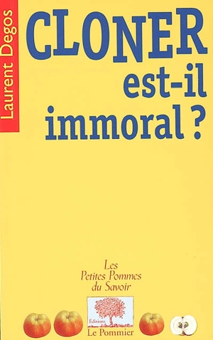 Cloner est-il immoral ? - Laurent Degos