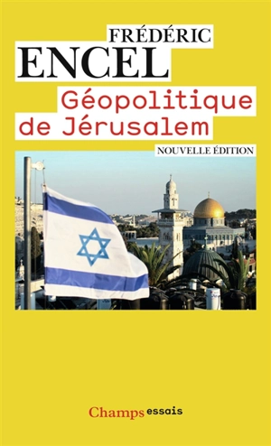 Géopolitique de Jérusalem - Frédéric Encel