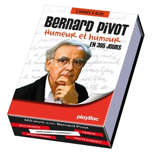 Bernard Pivot : humeur et humour : en 365 jours - Bernard Pivot