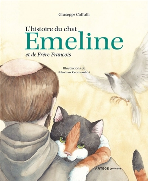 L'histoire du chat Emeline et de frère François - Giuseppe Caffulli