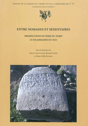 Entre nomades et sédentaires : prospections en Syrie du Nord et en Jordanie du Sud