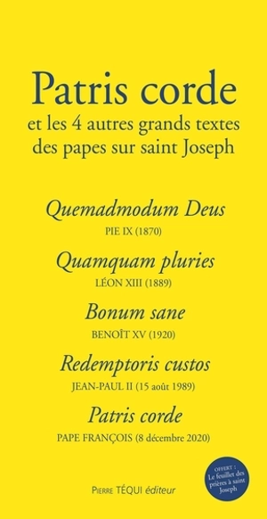 Patris corde : et les 4 autres grands textes des papes sur saint Joseph - François