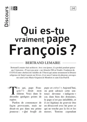 Qui es-tu vraiment pape François ? - Bertrand Lemaire
