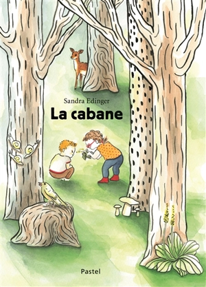 La cabane - Sandra Edinger