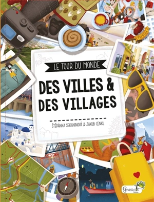 Le tour du monde des villes & des villages - Stepanka Sekaninova