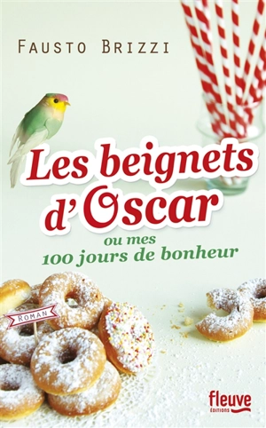 Les beignets d'Oscar ou Mes 100 jours de bonheur - Fausto Brizzi