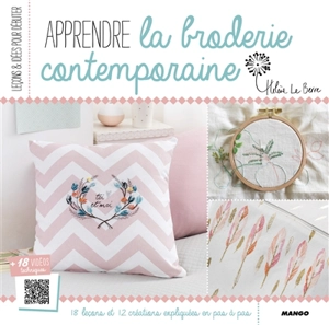 Apprendre la broderie contemporaine : 16 leçons et 12 créations expliquées en pas à pas - Hélène Le Berre