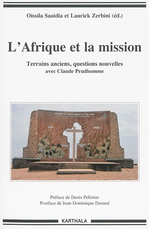 L'Afrique et la mission : terrains anciens, questions nouvelles avec Claude Prudhomme