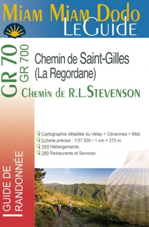 Chemin de R.L. Stevenson, chemin de Saint-Gilles ou Régordane : du Velay au Midi à travers les Cévennes : GR 70-GR 700 - Marie-Virginie Cambriels