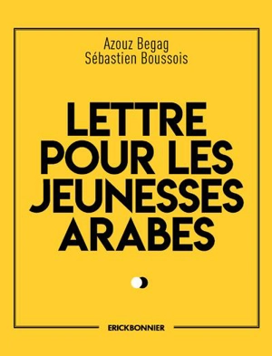 Lettre pour les jeunesses arabes - Azouz Begag