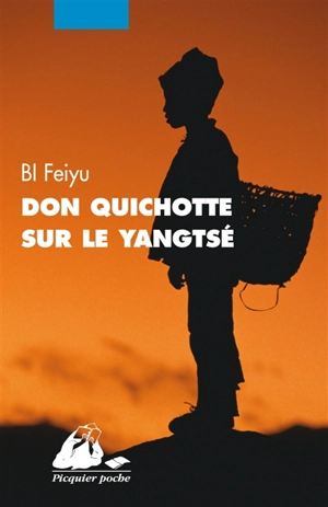 Don Quichotte sur le Yangtsé - Feiyu Bi