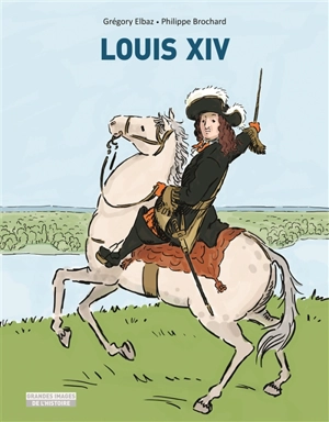 Louis XIV - Philippe Brochard