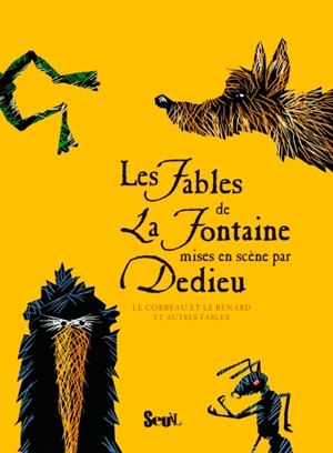 Les fables de La Fontaine mises en scène par Dedieu. Vol. 1. Le corbeau et le renard : et autres fables - Jean de La Fontaine