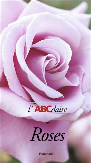 L'ABCdaire des roses - Jacques Barrau