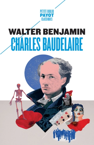 Charles Baudelaire : un poète lyrique à l'apogée du capitalisme - Walter Benjamin