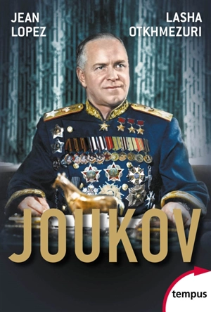 Joukov : l'homme qui a vaincu Hitler - Jean Lopez