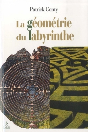 La géométrie du labyrinthe - Patrick Conty