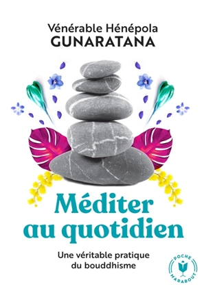 Méditer au quotidien : une pratique simple du bouddhisme - Bhante Henepola Gunaratana