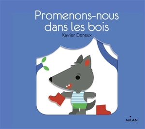 Promenons-nous dans les bois - Xavier Deneux