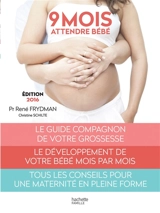 9 mois : attendre bébé - René Frydman