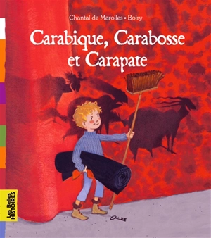 Carabique, Carabosse et Carapate - Chantal de Marolles